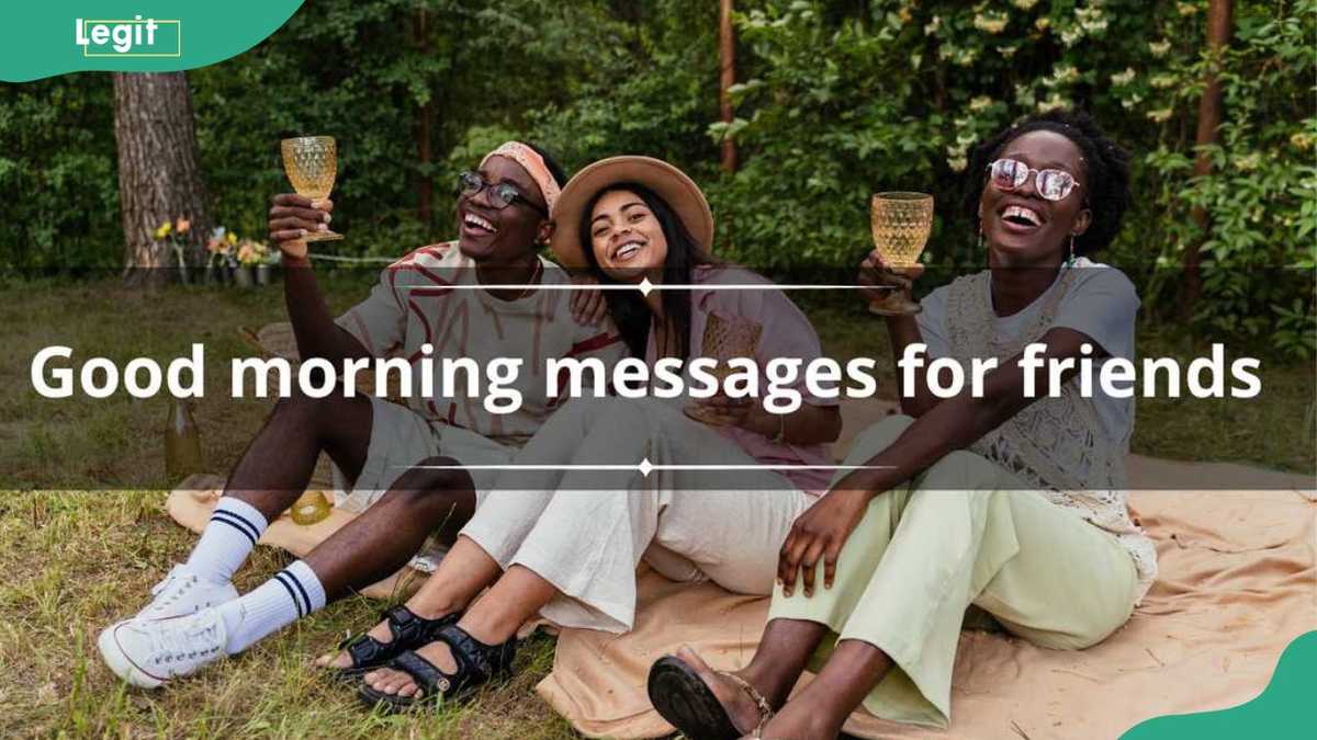 180+ good morning messages for friends to wish them a great day ahead